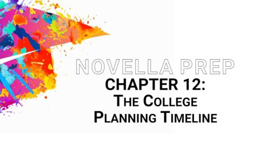 Reimagining Student Success Series: Chapter 12 – The College Planning Timeline | NovellaPrep