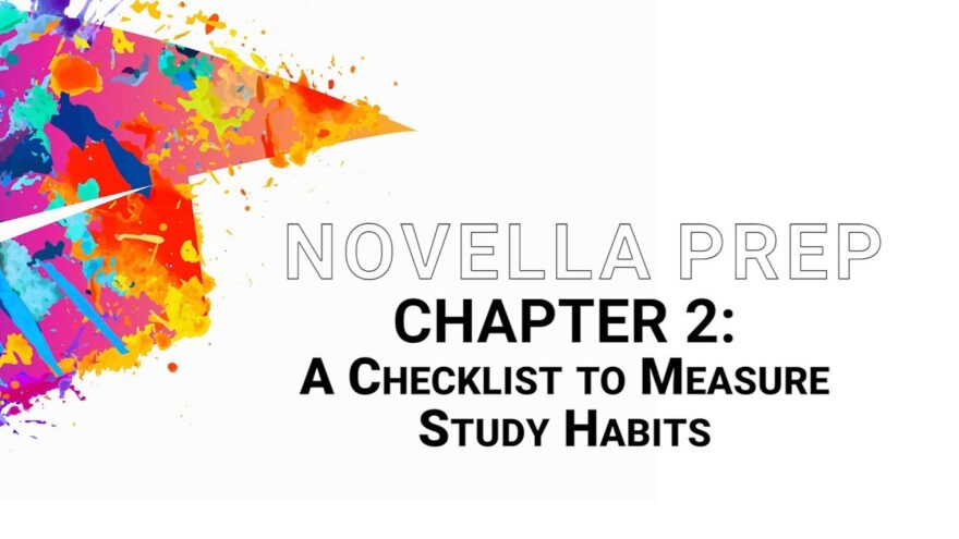 Student Success Series: Chapter 2 – A Checklist to Measure Study Habits | Novella Prep