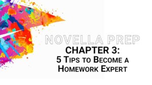 Reimagining Student Success Series: Chapter 3 – Five Tips to Become a Homework Expert | NovellaPrep